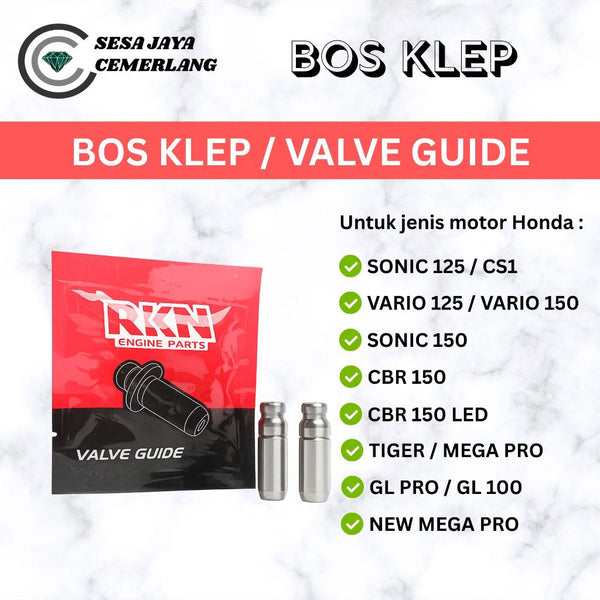 VALVE GUIDE / BOS KLEP RKN Motor HONDA SONIC 125/ CS1/ VARIO 125/ VARIO 150/ SONIC 150/ CBR150/ CBR 150 LED/ TIGER/ MEGA PRO/ GL PRO/ GL 100/ NEW MEGA PRO