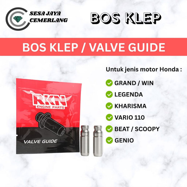 VALVE GUIDE / BOS KLEP RKN ALL Motor HONDA GRAND/ WIN/ LEGENDA/ KHARISMA/ VARIO 110/ BEAT SCOOPY/ GENIO