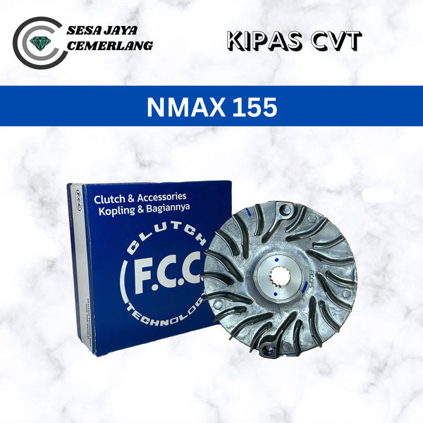 Kipas CVT FCC untuk motor Nmax 155 (2DP) Original 100%